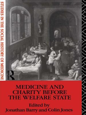 Cover of the book Medicine and Charity Before the Welfare State by 