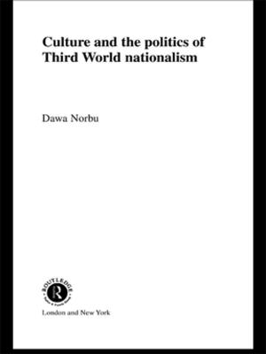 Cover of the book Culture and the Politics of Third World Nationalism by Neil Powe, Trevor Hart