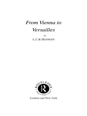 Cover of the book From Vienna to Versailles by Karel Van Den Bosch