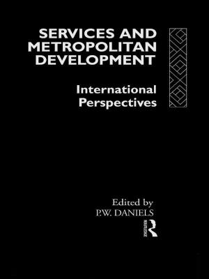 Cover of the book Services and Metropolitan Development by Werner Baer, William Miles