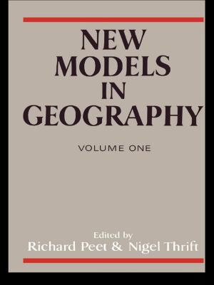 Cover of the book New Models in Geography - Vol 1 by Anne E.B. Coldiron
