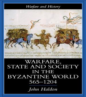 Book cover of Warfare, State And Society In The Byzantine World 560-1204