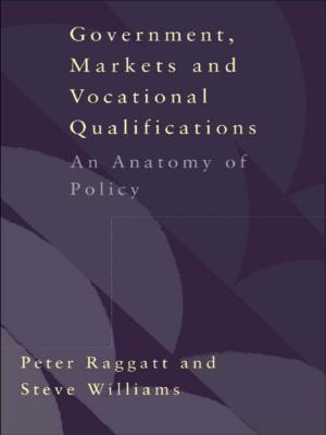 Cover of the book Government, Markets and Vocational Qualifications by Peter Imray, Andrew Colley