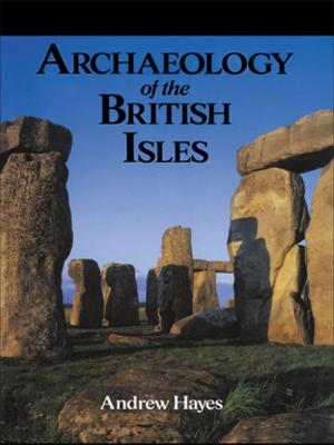 Cover of the book Archaeology of the British Isles by Gordon Foxall