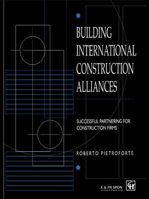 Cover of the book Building International Construction Alliances by Eric Shapiro, David Mackmin, Gary Sams