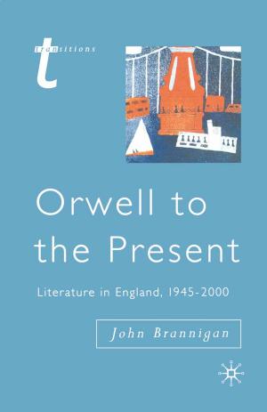 Cover of the book Orwell to the Present by Jan Aart Scholte