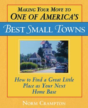 Cover of the book Making Your Move to One of America's Best Small Towns by Dusty Richards