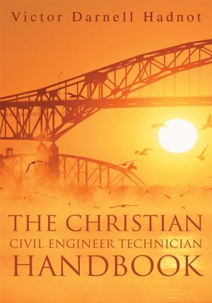 Cover of the book The Christian Civil Engineer Technician Handbook by Samhu L. Iyyam