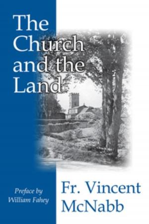 Cover of the book The Church and the Land by John Senior, Dr. David Allen White