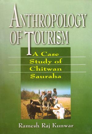Cover of Anthropology of Tourism:A Case Study of Chitwan Sauraha