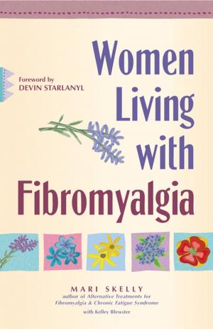 Cover of the book Women Living with Fibromyalgia by Rabbi Bradley Shavit Artson