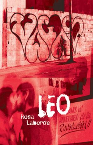 Cover of the book Leo by Daryl Cloran, Matthew MacFadzean, Hannah Moscovitch, Tara Beagan, Damien Atkins