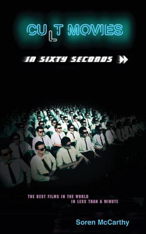 Cover of the book Cult Movies in Sixty Seconds: The Best Films in the World in Less Than a Minute by Bernard Levin