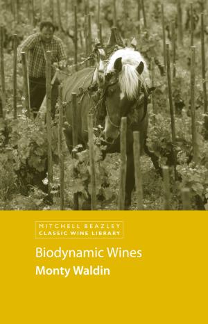 Cover of the book Biodynamic Wines by Dawn Isaac