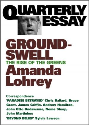 Cover of the book Quarterly Essay 8 Groundswell by James Boyce