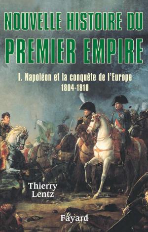 Cover of the book Nouvelle histoire du Premier Empire, tome 1 by Alain Peyrefitte