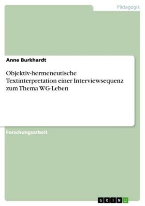 Cover of the book Objektiv-hermeneutische Textinterpretation einer Interviewsequenz zum Thema WG-Leben by Johann Gutjahr