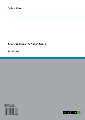 Cover of the book Tourenplanung im Außendienst by Sebastian Hünninger