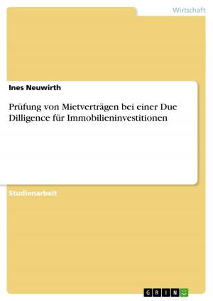 Cover of the book Prüfung von Mietverträgen bei einer Due Dilligence für Immobilieninvestitionen by Sebastian Wendt