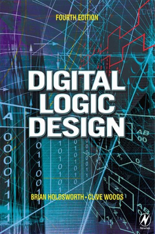Cover of the book Digital Logic Design by Brian Holdsworth, Clive Woods, Elsevier Science