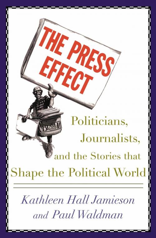 Cover of the book The Press Effect by Kathleen Hall Jamieson, Paul Waldman, Oxford University Press