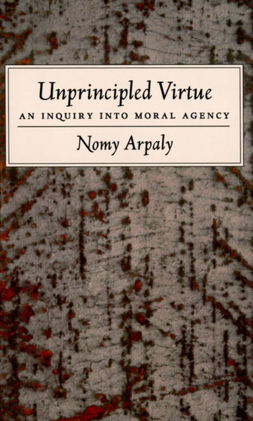 Cover of the book Unprincipled Virtue by Nomy Arpaly, Oxford University Press