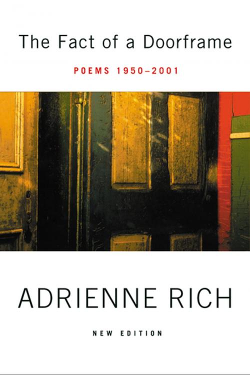 Cover of the book The Fact of a Doorframe: Poems 1950-2001 by Adrienne Rich, W. W. Norton & Company