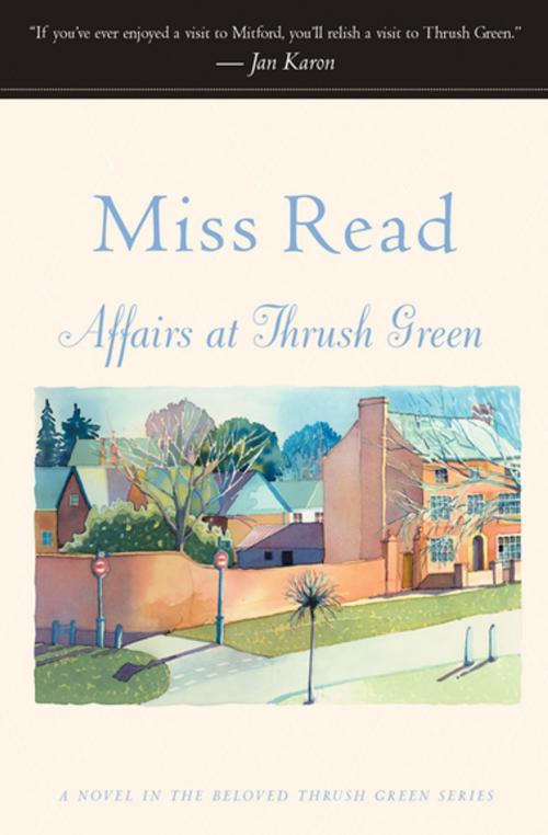 Cover of the book Affairs at Thrush Green by Miss Read, Houghton Mifflin Harcourt