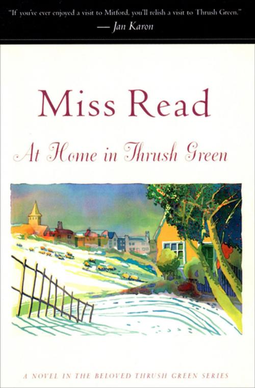Cover of the book At Home in Thrush Green by Miss Read, Houghton Mifflin Harcourt