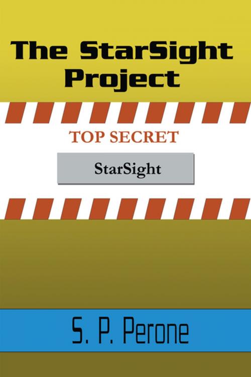 Cover of the book The Starsight Project by S.P. Perone, iUniverse