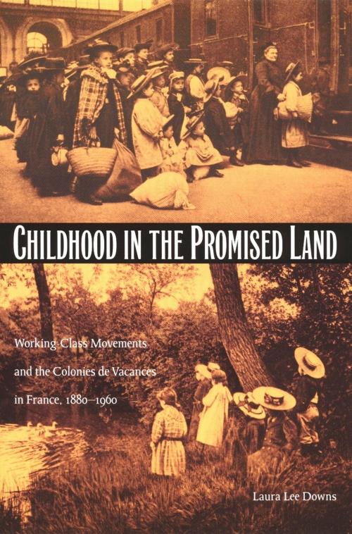 Cover of the book Childhood in the Promised Land by Laura Lee Downs, Duke University Press
