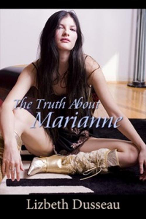 Cover of the book The Truth About Marianne by Lizbeth Dusseau, Pink Flamingo Media