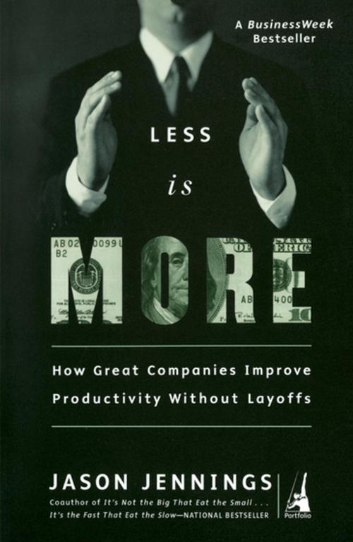 Cover of the book Less Is More by Jason Jennings, Penguin Publishing Group