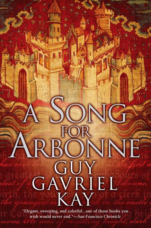 Cover of the book A Song for Arbonne by Guy Gavriel Kay, Penguin Publishing Group