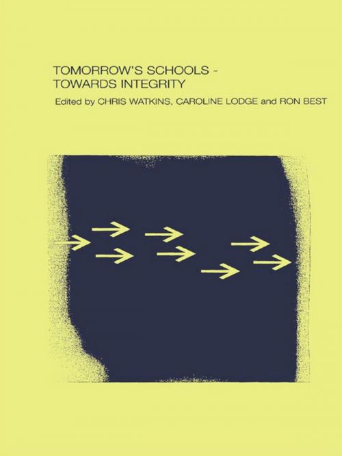 Cover of the book Tomorrow's Schools by Ron Best, Caroline Lodge, Chris Watkins, Taylor and Francis