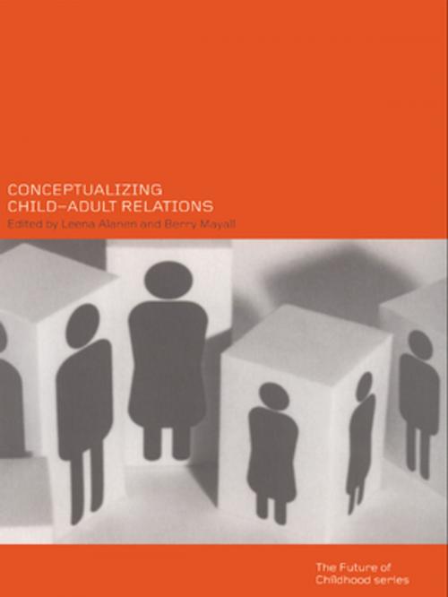 Cover of the book Conceptualising Child-Adult Relations by , Taylor and Francis