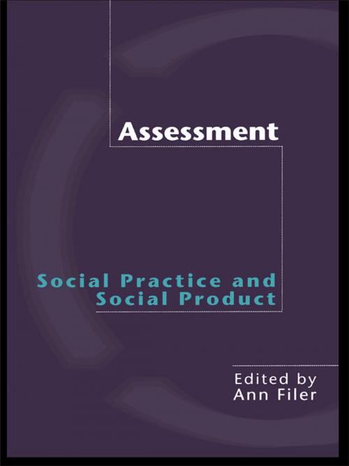 Cover of the book Assessment: Social Practice and Social Product by , Taylor and Francis