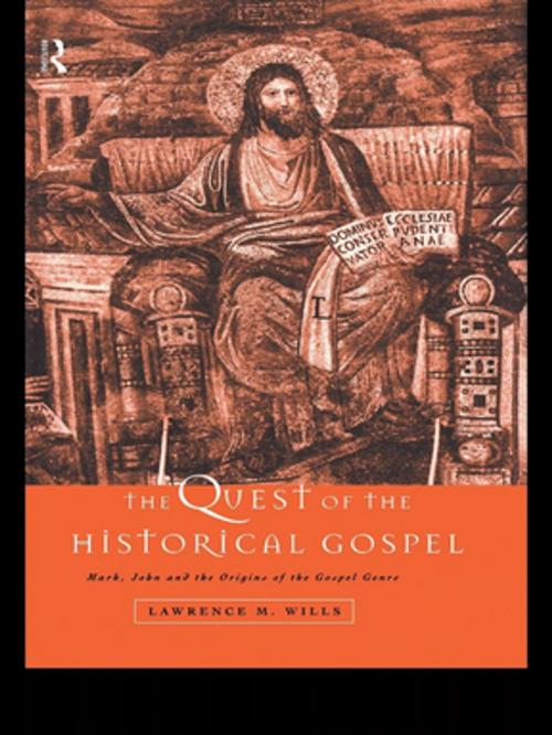 Cover of the book The Quest of the Historical Gospel by Lawrence M. Wills, Taylor and Francis