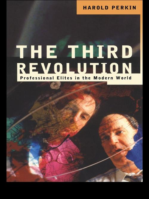 Cover of the book The Third Revolution by Professor Harold Perkin, Harold Perkin, Taylor and Francis