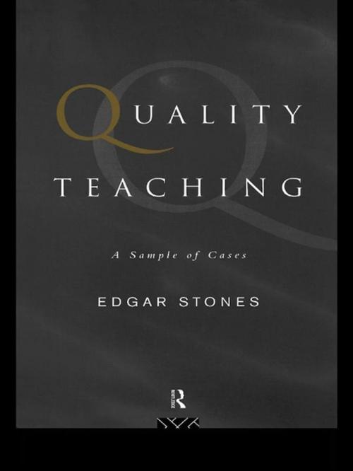 Cover of the book Quality Teaching by Profesor Edgar Stones, Edgar Stones, Taylor and Francis
