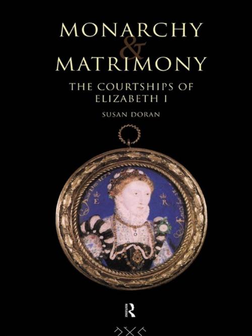 Cover of the book Monarchy and Matrimony by Susan Doran, Taylor and Francis