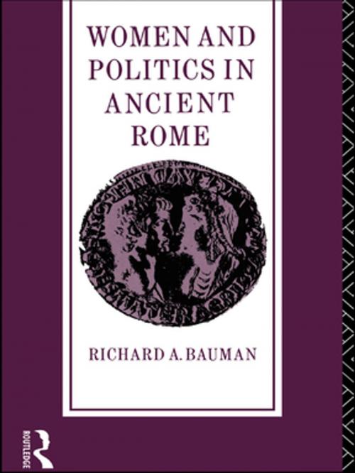 Cover of the book Women and Politics in Ancient Rome by Richard A. Bauman, Taylor and Francis