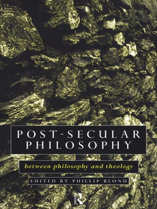 Cover of the book Post-Secular Philosophy by , Taylor and Francis