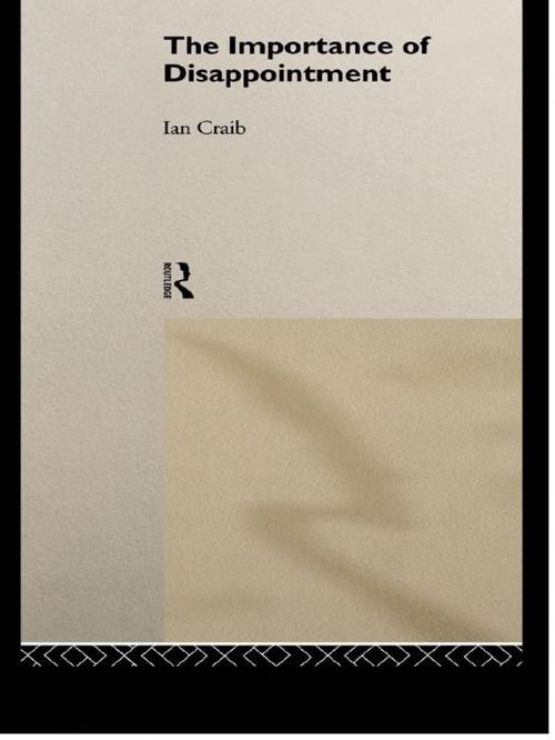 Cover of the book The Importance of Disappointment by Ian Craib, Taylor and Francis