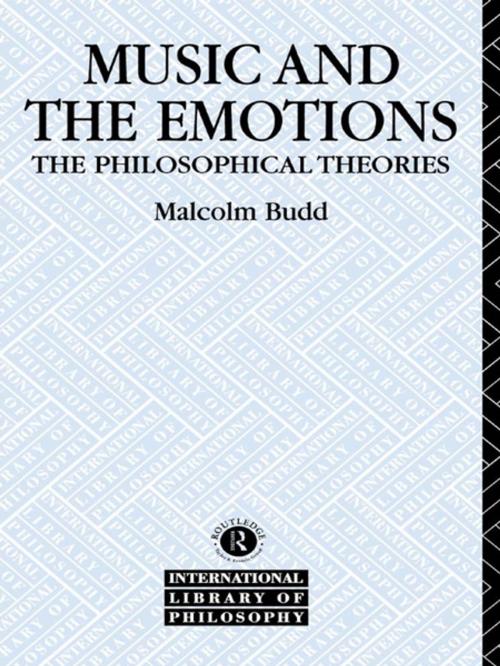 Cover of the book Music and the Emotions by Malcolm Budd, Taylor and Francis