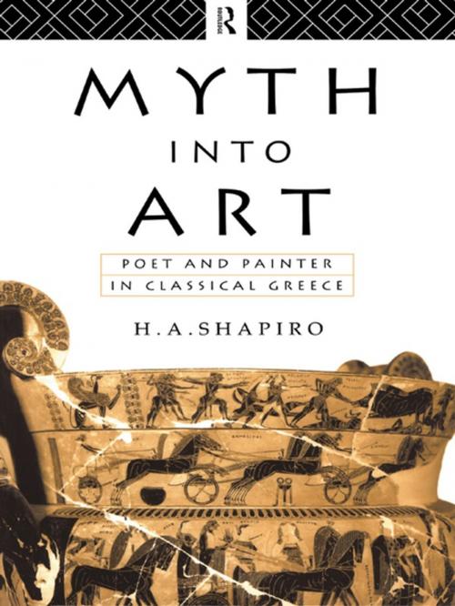 Cover of the book Myth Into Art by H. A. Shapiro, Taylor and Francis