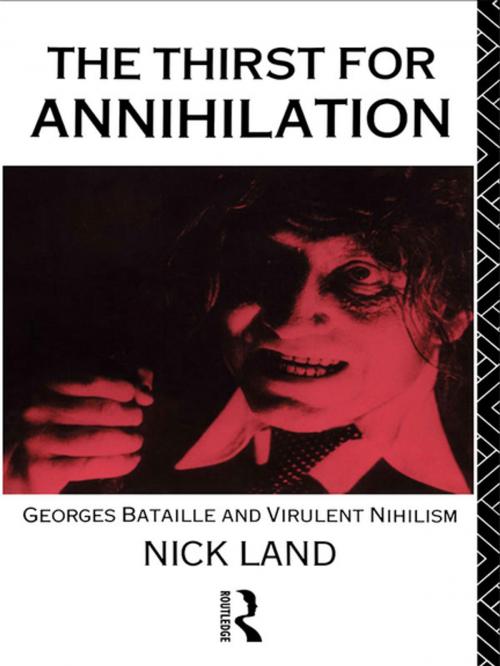 Cover of the book The Thirst for Annihilation by Nick Land, Taylor and Francis