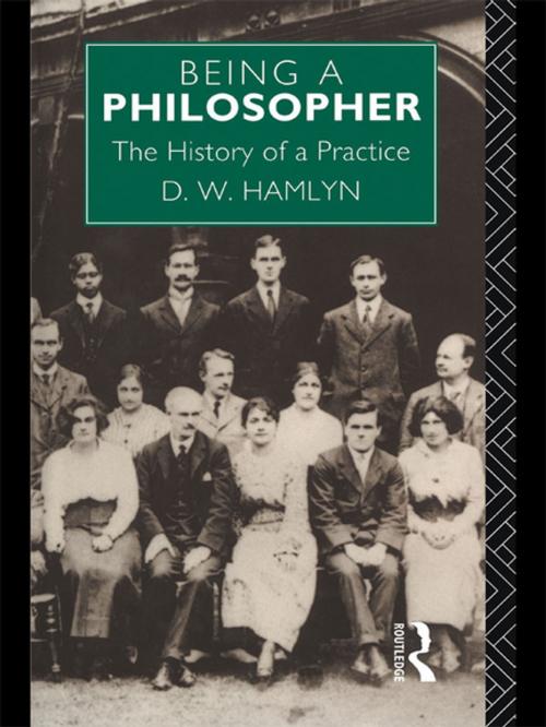 Cover of the book Being a Philosopher by David W. Hamlyn, Taylor and Francis