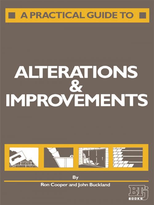 Cover of the book A Practical Guide to Alterations and Improvements by J. Buckland, Mrs B M Cooper, R. Cooper, CRC Press