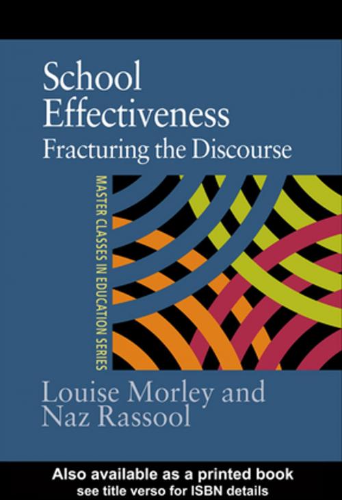 Cover of the book School Effectiveness by Louise Morley, Naz Rassool, Taylor and Francis